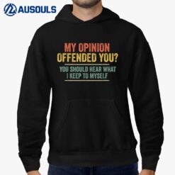 My Opinion Offended You Funny Sarcastic Humor Retro Vintage Hoodie