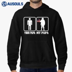 My Papa Is A Veteran Your Yours Not My Hero Proud Day Hoodie