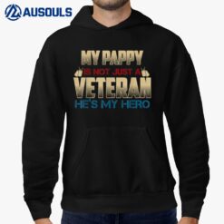 My Pappy Is Not Just A Veteran He's My Hero US Army Hoodie