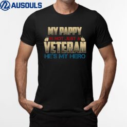 My Pappy Is Not Just A Veteran He's My Hero US Army T-Shirt