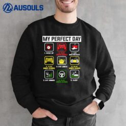 My Perfect Day Video Games Funny Cool Gamer Gift Boys Men Ver 1 Sweatshirt