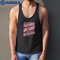 My Preferred Pronouns Are She Her Hers Transgender Trans Tank Top