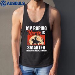 My Roping Horse Is Smarter - Header Cowgirl Cowboy Roper Tank Top
