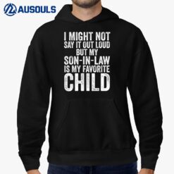 My Son-In-Law Is My Favorite Child Funny Parents' Day Hoodie