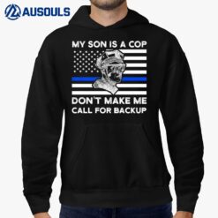 My Son Is A Cop Don't Make Me American Flag Police Son Hoodie