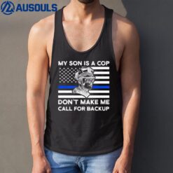 My Son Is A Cop Don't Make Me American Flag Police Son Tank Top