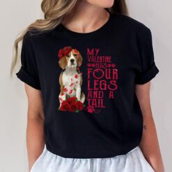 My Valentine Has Four Legs And A Tall Beagle T-Shirt