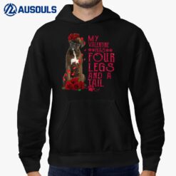 My Valentine Has Four Legs And A Tall Boxer Hoodie
