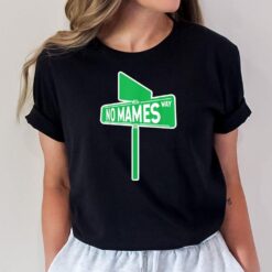 No Mames Ways T-Shirt
