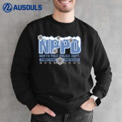 NPPD North Pole Police Dept To Protect The Nice Sweatshirt