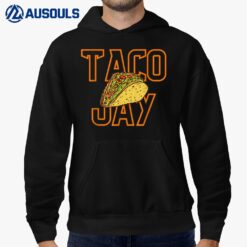 Nacho Average Taco Jay Funny Food Lover Hoodie