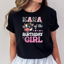 Nana Of The Birthday Girl Farm Barnyard Party Cow Lover T-Shirt