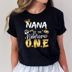 Nana Of The Notorious One Old School Hip Hop 1st Birthday T-Shirt