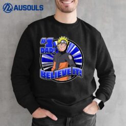 Naruto Shippuden #1 Dad Believe It Sweatshirt