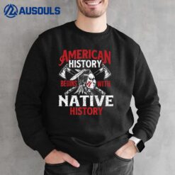 Native History - Indigenous Indian Native American Blood Sweatshirt
