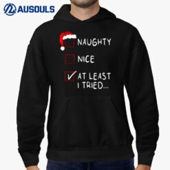 Naughty Nice At Least I Tried List Xmas Men Women Christmas Hoodie