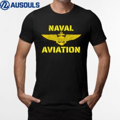 Naval Aviation At Its Best. Perfect For Military Veterans. T-Shirt