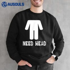 Need Head Adult Headless Man Sweatshirt