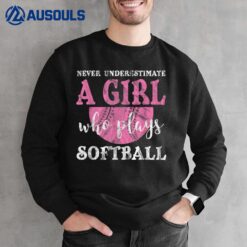 Never Underestimate A Girl Who Plays Softball Grunge Look Sweatshirt