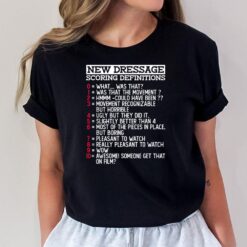 New Dressage Scoring Definitions - Funny Dressage Equestrian T-Shirt