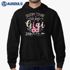 New Gigi Mother's Day Gifts  Soon To Be Gigi Est 2023 Hoodie