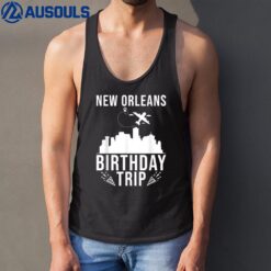 New Orleans Birthday Design New Orleans Birthday Trip Tank Top