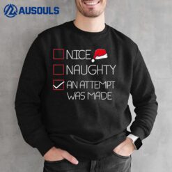 Nice Naughty An Attempt Was Made Christmas Pajama Funny Xmas Sweatshirt