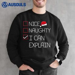 Nice Naughty I Can Explain Christmas Pajama Funny X-Mas List Sweatshirt