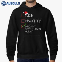 Nice Naughty Innocent Until Proven Guilty Christmas List Tee Hoodie