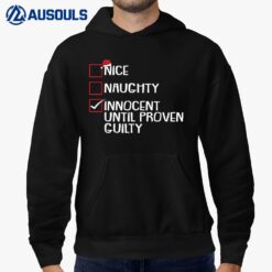 Nice Naughty Innocent Until Proven Guilty Christmas List Hoodie