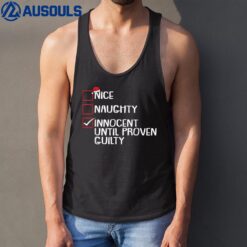 Nice Naughty Innocent Until Proven Guilty Christmas List Tank Top