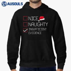 Nice Naughty Insufficient Evidence Christmas Pajama Funny Hoodie