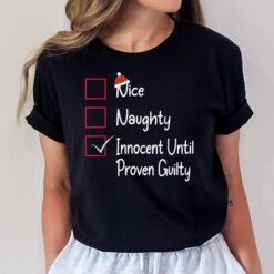 Nice Naughty Innocent Until Proven Guilty T-Shirt