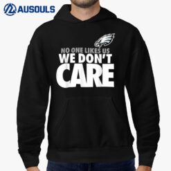 No One Likes Us We Don't Care Hoodie