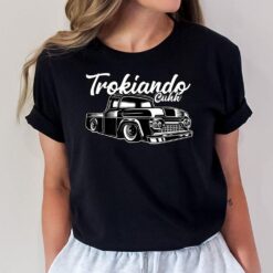 No Quema Cuh Lowrider Tacuache Truck Trokiando Cuhh T-Shirt