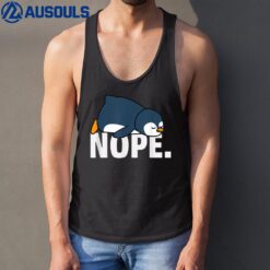 Nope Penguin Funny Procrastinator  for Penguin Enthusiast Tank Top