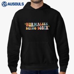 Normalize Being Sober Sobriety Addiction Recovery Motivation Hoodie