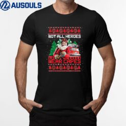 Not All Heroes Wear Capes Christmas Firefighter T-Shirt