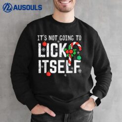 Not Going To Lick Itself Candy Cane Funny Christmas Xmas Men Sweatshirt