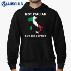 Not Italian But SupportiveVer 3 Hoodie
