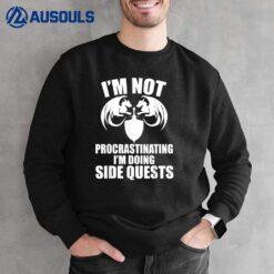 Not Procrastinating Side Quests Funny Nerd RPG Game Dragons Sweatshirt