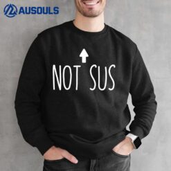 Not Sus Arrow Gaming Meme Matching Halloween Costume Funny Sweatshirt