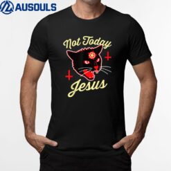 Not Today Jesus Hail Satan Satanic Cat Death Metal Halloween T-Shirt