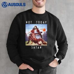 Not Today Satan  Jesus vs Satan in Basketball Sweatshirt