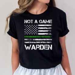 Not a Game WardenVer 3 T-Shirt