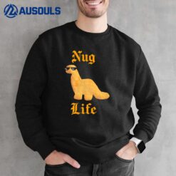 Nug Life Dino Nuggs Dino Chicken Nuggets Dinosaur Nugget Sweatshirt