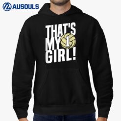 Number One 1 That's My Girl Volleyball Mom Dad Family Hoodie