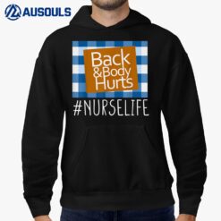 Nurse Life Back & Body Hurts Nurses Funny Healthcare Nurse Hoodie