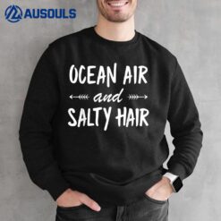 Ocean Air Salty Hair Summer Vacation Beach Tanks for Women Sweatshirt