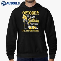 October Is My Birthday Month Yep The Whole Month shoes Gifts Hoodie